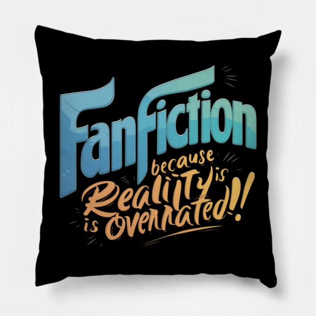 Fanfiction Because reality is overrated blue yellow Pillow by thestaroflove