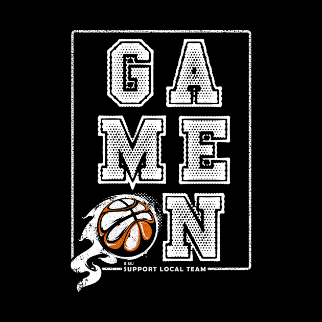 Basketball Fan T-shirt: Game On by POD Anytime