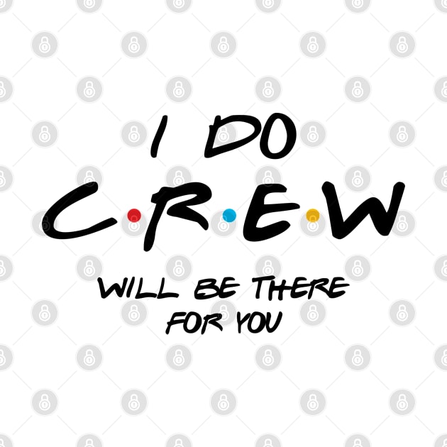 I Do Crew, Bachelorette Party, Bachelor Party, Will Be There For You by Seaside Designs