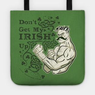 Don't Get My Irish Up! Tote