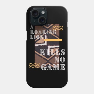 A Roaring Lion Kills No Game Phone Case