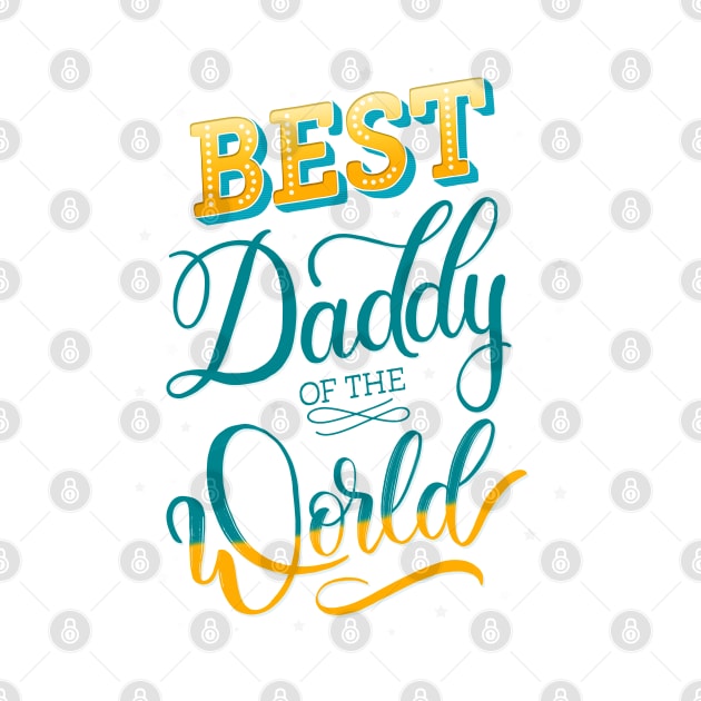Best Dad of the World by CalliLetters