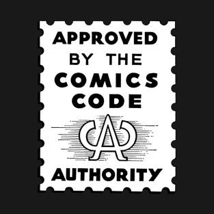 Approved by the comics code authority T-Shirt