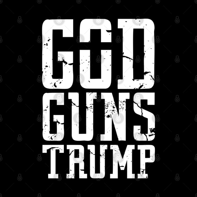 GOD GUNS TRUMP Christian President Trump Supporter by cedricchungerxc