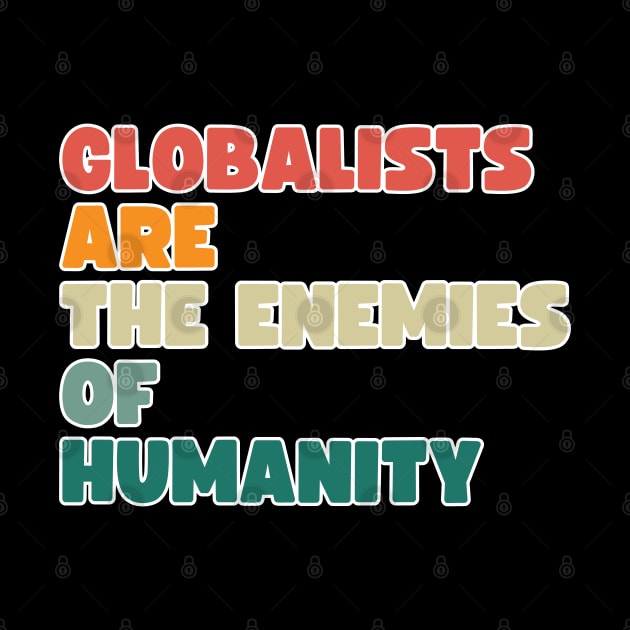 globalists are the enemies of humanity by la chataigne qui vole ⭐⭐⭐⭐⭐