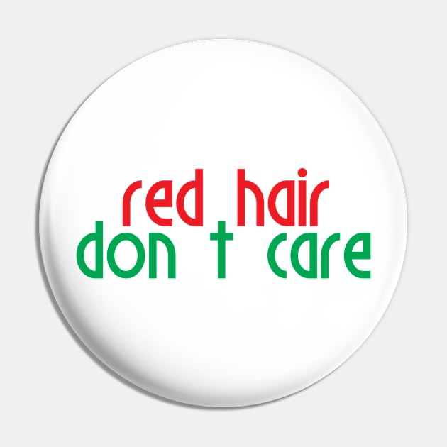 Red Hair Don't Care Irish Pin by Mellowdellow