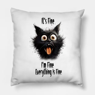 Black Cat meme It's Fine I'm Fine Everything Is Fine Pillow