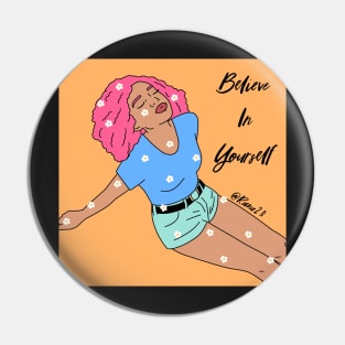 Believe In Yourself Pin