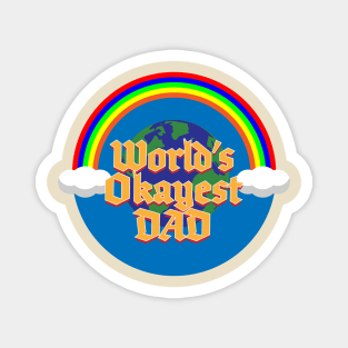 World's Okayest Dad Magnet