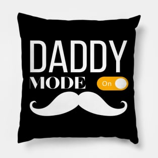 Daddy Mode On - Funny Father's Day Pillow