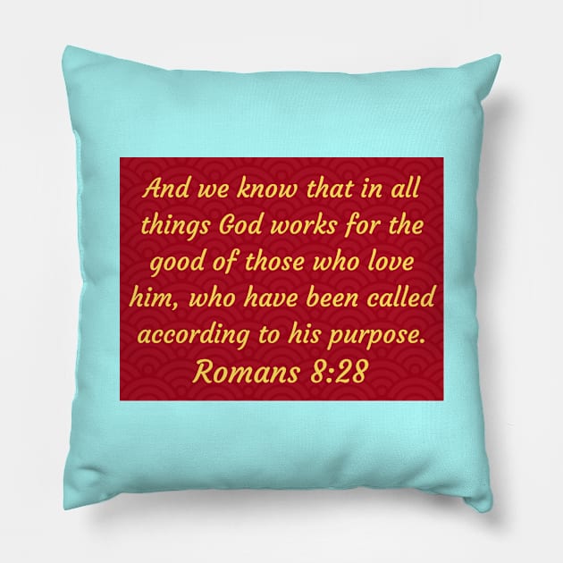 Bible Verse Romans 8:28 Pillow by Prayingwarrior