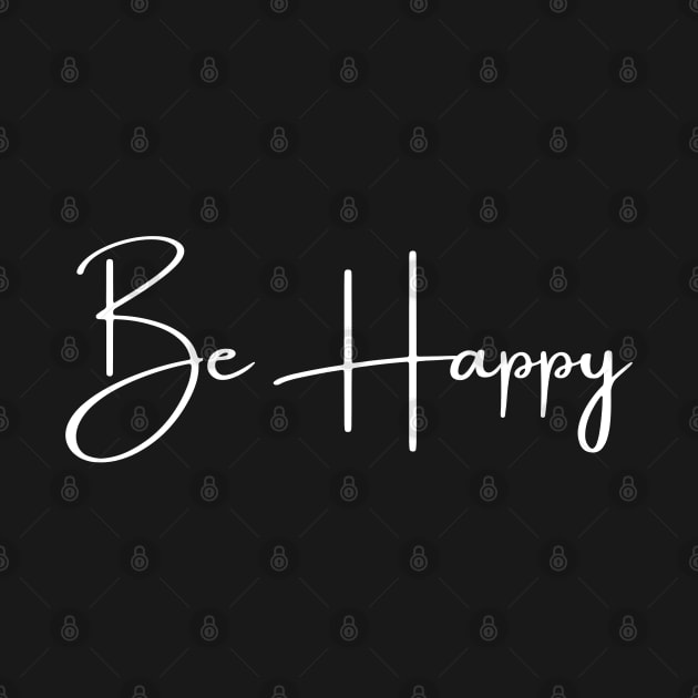 Be Happy by Plush Tee