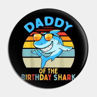 Daddy Of The Shark Birthday Dad Matching Family Pin