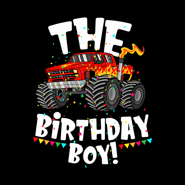 Monster Truck The Birthday Boy For Him Your Son by MaciGalloway3