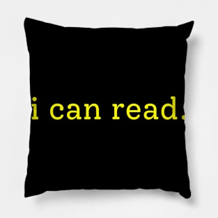 I can Read Sarcastic Funny Reader Bookworm Gifts 2024 Pillow