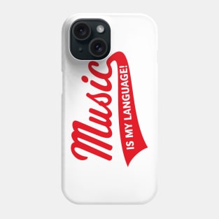 Music Is My Language! (Music / Musician / Red) Phone Case