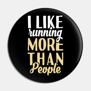 I Like Running More Than People. Pin