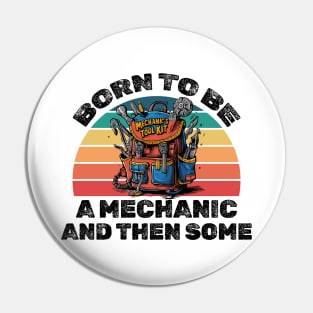 Born to be a mechanic and then some! Pin