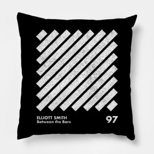 Between The Bars / Elliott Smith / Minimal Graphic Design Artwork Pillow