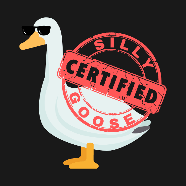 Certified Silly Goose by Azz4art