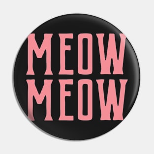 MEOW MEOW Pin