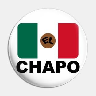 EL CHAPO Pin