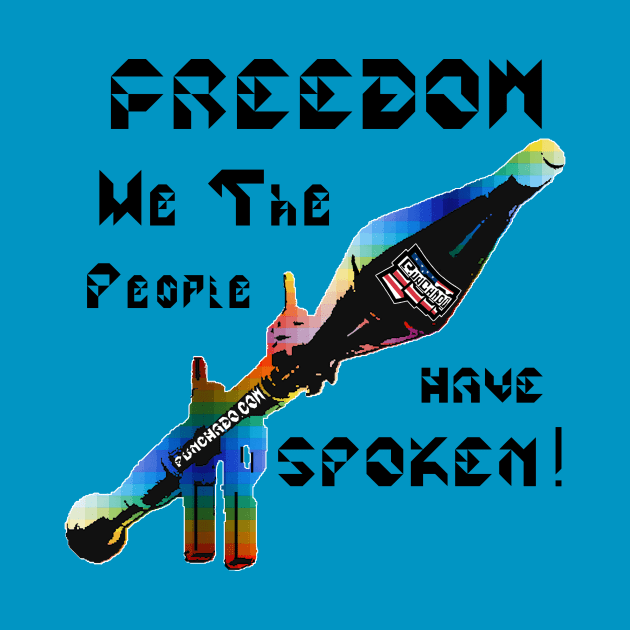 Freedom We The People Have Spoken, v. Black Text by punchado