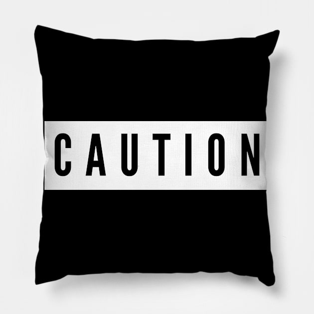 caution Pillow by Tees by broke