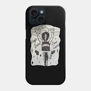 High Bars Low Cars Phone Case