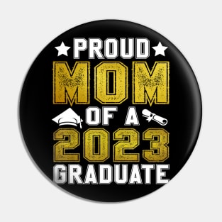 Proud Mom Of A 2023 Graduate Senior Graduation Pin