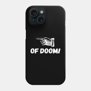 Finger Poke Of Doom - White Phone Case