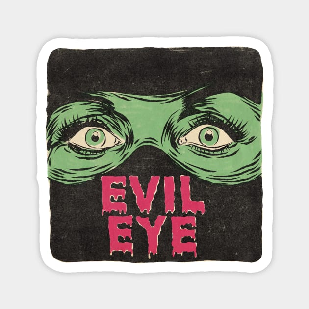 Evil eye by Bad Taste Forever Magnet by Bad Taste Forever