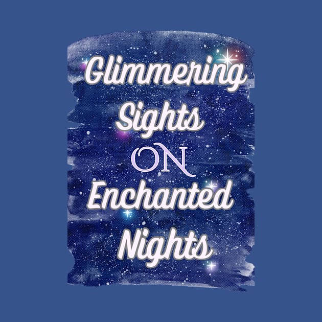 Enchanted Nightscape: Glimmering Sights by DaShirtXpert