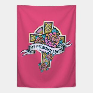 My Redeemer Lives - Pink Roses Tapestry