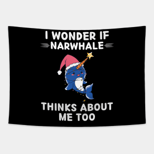 Cute Narwhale I Wonder If Narwhale Thinks About Me Too Tapestry