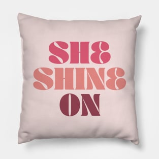 She Shine On in peach pink Pillow