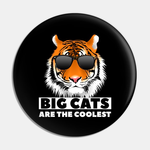 Big Cats Are The Coolest - Tiger Wearing Shades - Big Cat Pin by ChristianShirtsStudios