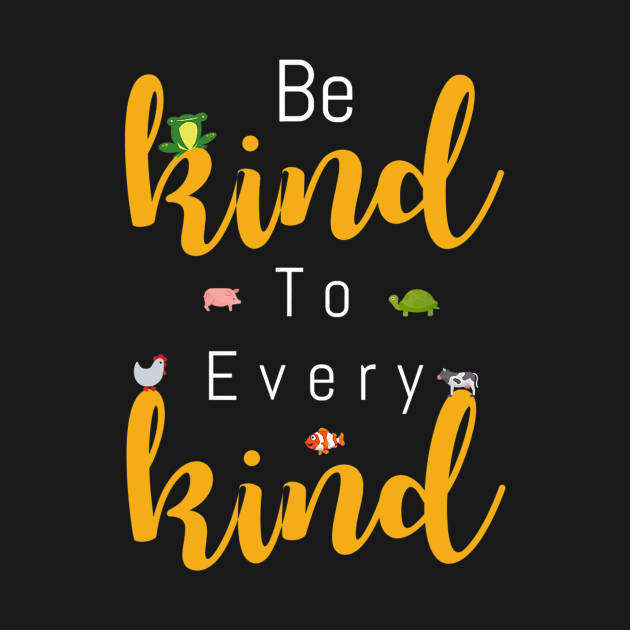 Be Kind To Every Kind Vegan Tshirt for Women, Men _ Kids by craiglimu