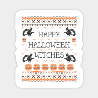 Happy Halloween Witches Funny Halloween Ugly Sweater Theme Novelty Gift Magnet