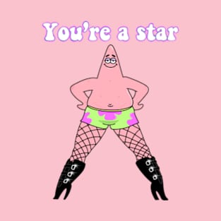 You’re a star! ⭐️ T-Shirt