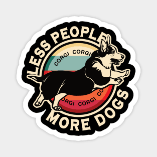 Corgi Less People More Dogs Magnet