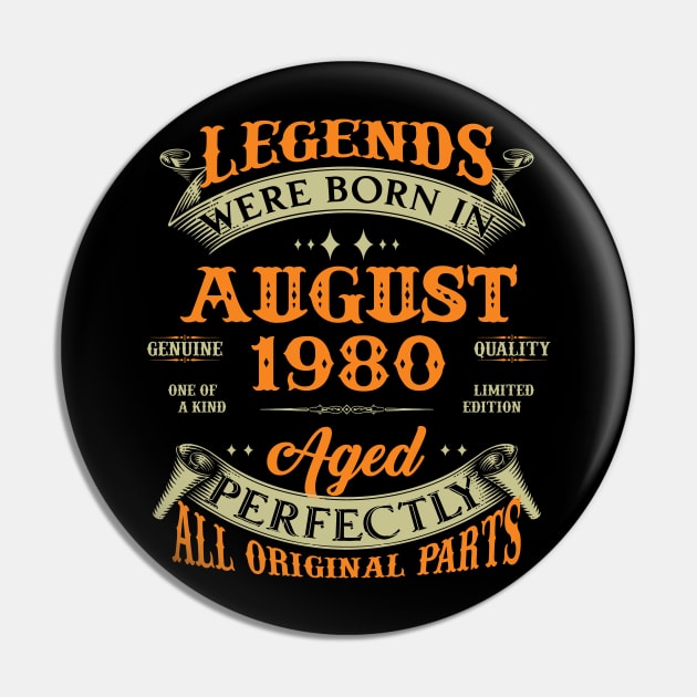 43rd Birthday Gift Legends Born In August 1980 43 Years Old Pin by super soul