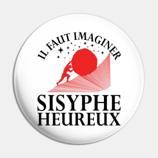 Il Faut Imaginer Sisyphe Heureux (le mythe de sisyphe) Pin