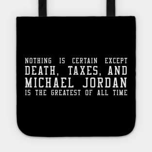 Death, Taxes, & MJ (Michael Jordan) Tote