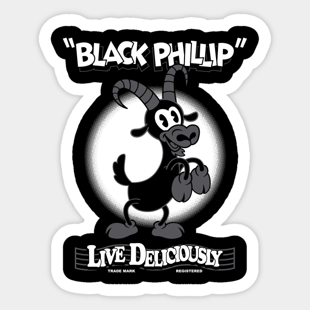 Black Phillip - Live Deliciously - Vintage Cartoon Goat - Black Phillip - Sticker | TeePublic Black Phillip - Live Deliciously - Vintage Cartoon Goat - Black Phillip - Sticker | TeePublic