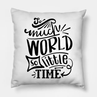 So Much World So little Time Shirt | Travel T-shirt Pillow