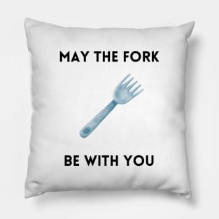 May The Fork Be With You - (15) Pillow