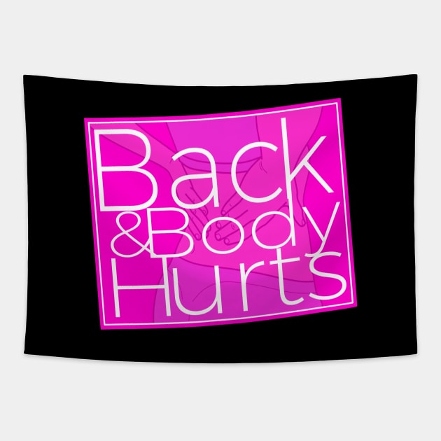 Back & Body Hurts Funny Gym Workout Meme Tapestry by Pattern Plans