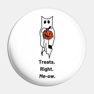 Treats. Right. Now. Ghost Cat Pin