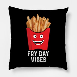 Fry Day Vibes Funny Junk Food French Fries Lover Pillow